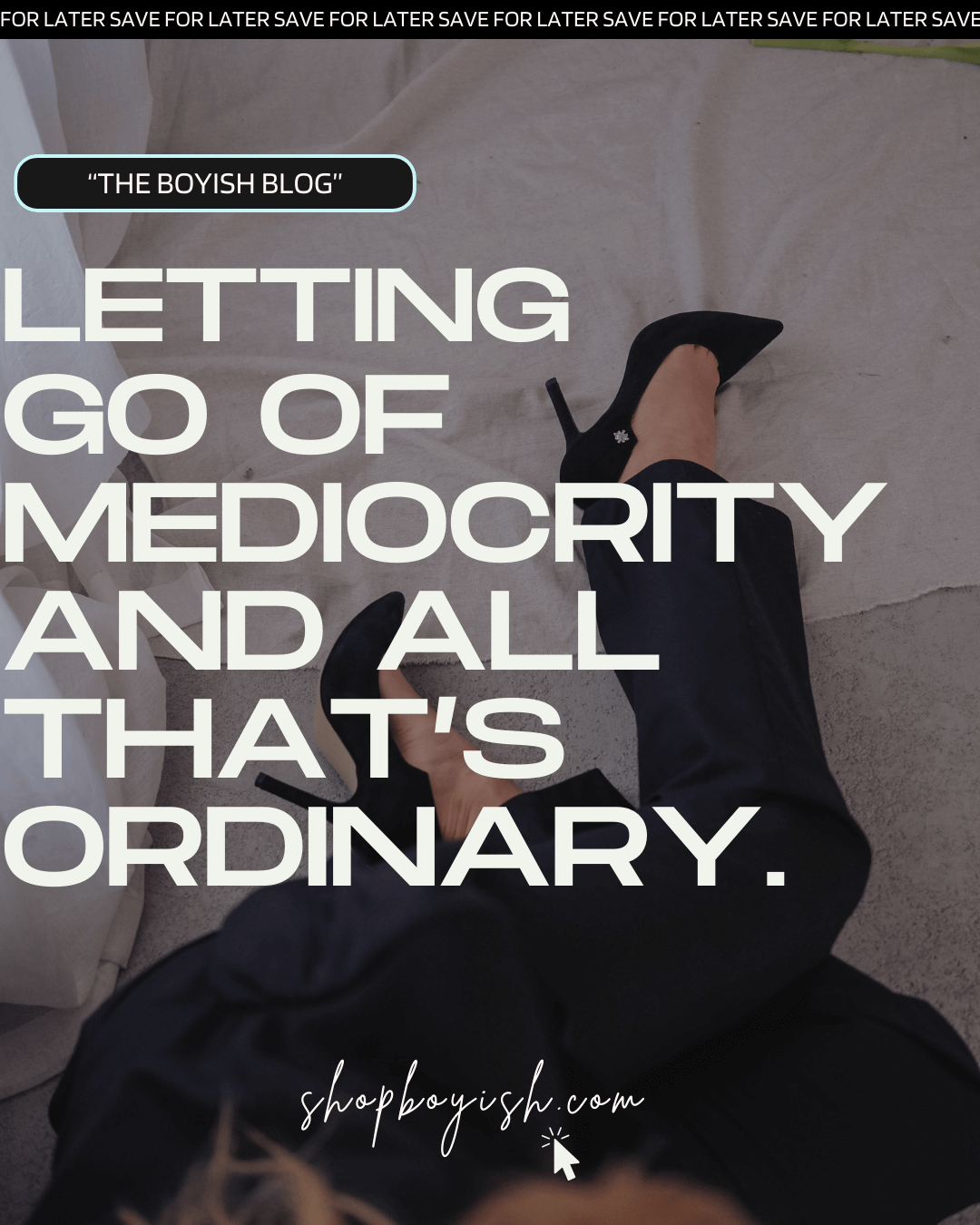 5 AM Club: Letting Go of Mediocrity and All That's Ordinary. – BOYISH